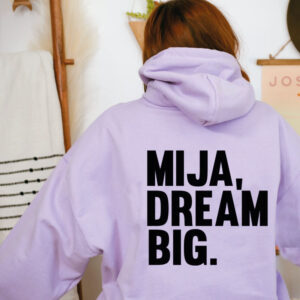 Mija dream big hoodie