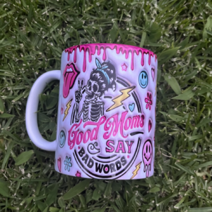 Taza Good moms say BAD WORDS