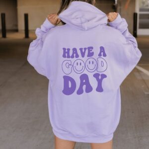 Have a Good Day Hoodie oversized