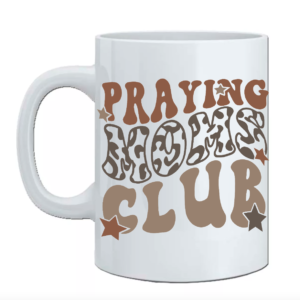 Taza Praying moms club